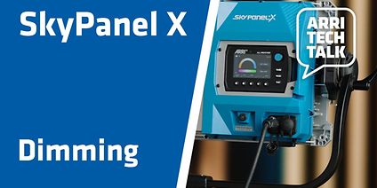 ARRI Tech Talk: SkyPanel X - Dimming (Thumbnail)