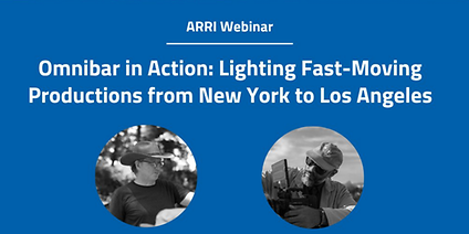 Join the ARRI webinar: Omnibar in Action