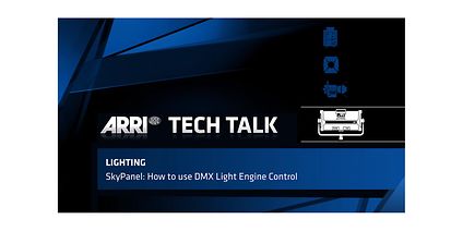 ARRI Tech Talk SkyPanel Firmware – Light Engine DMX Control